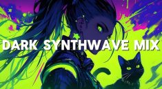 You’ll Be Obsessed With These Synthwave Darkwave Crossovers!